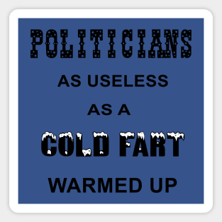 Politicians Funny Quote Magnet